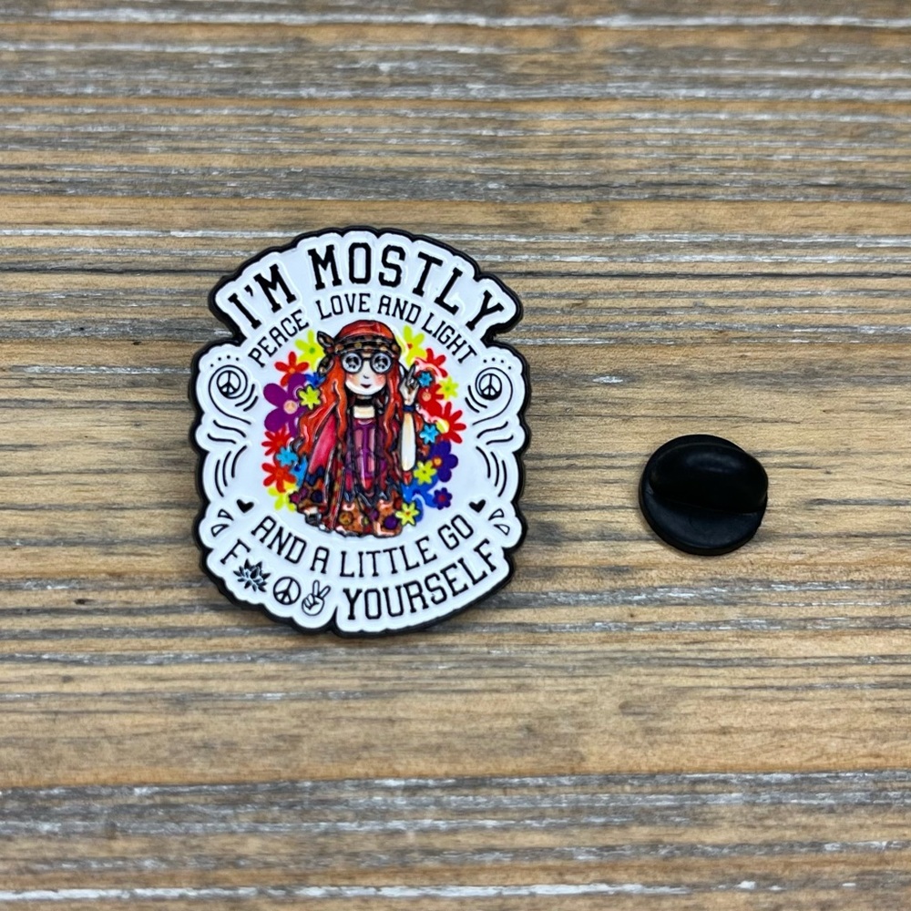 “I'm Mostly Peace Love And Light and a Little Go F* Yourself**" Enamel Pin - Picture 5 of 5